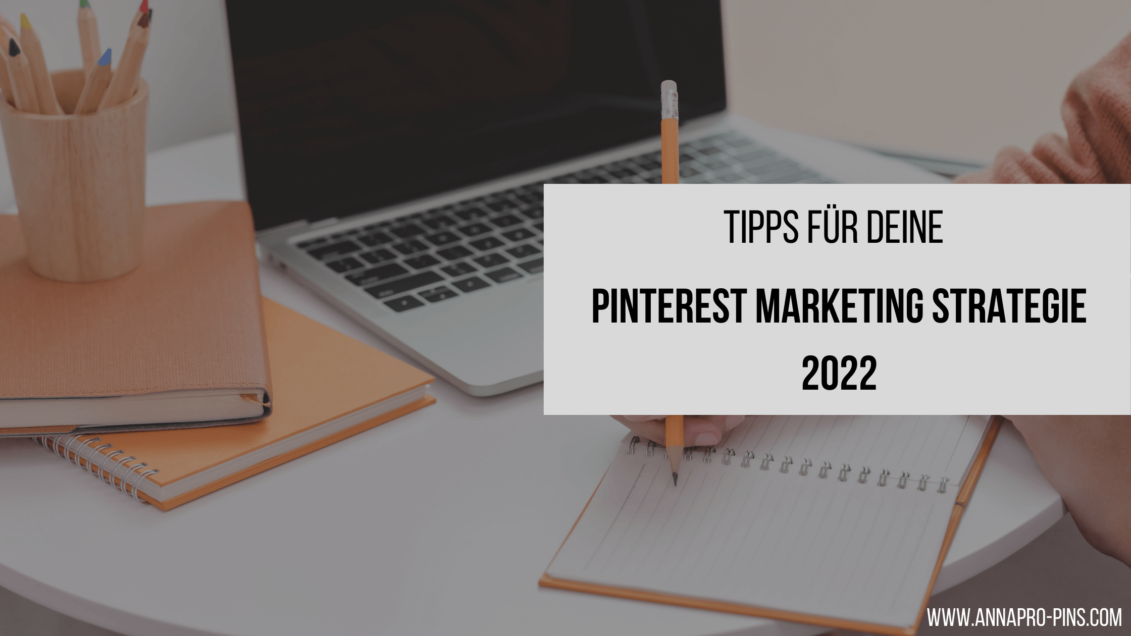 Pinterest Marketing Strategy 2022