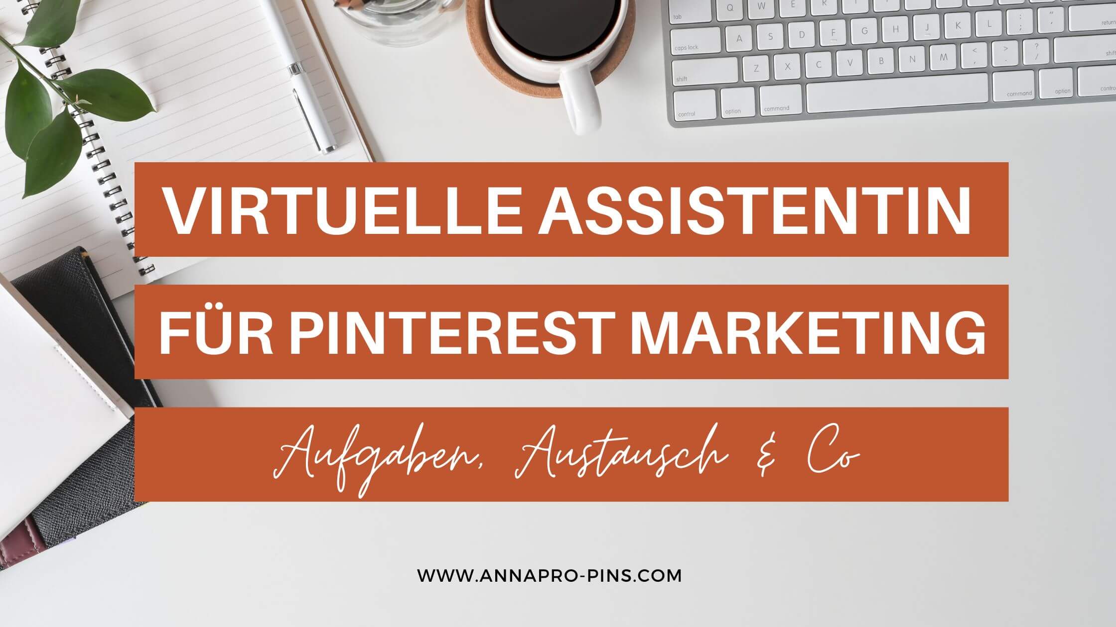 Virtuelle Assistentin für Pinterest Marketing - Aufgaben, Austausch & Co