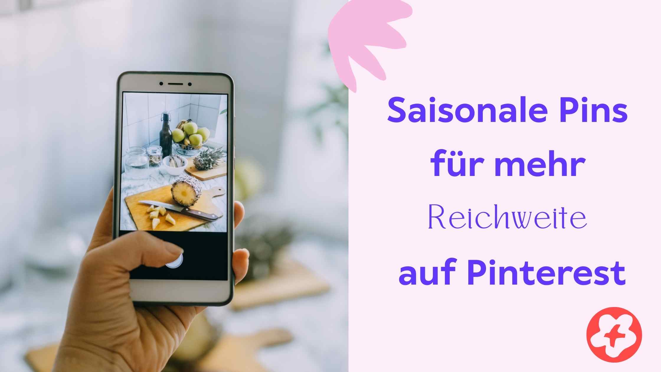 Saisonale Pins für mehr Reichweite auf Pinterest